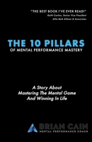The 10 Pillars of Mental Performance Mastery 1724747940 Book Cover