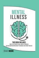 Mental Illness: 2 books in 1: How to stop panic attacks, mental toughness; helping and preventing anxiety disorders and change your life style 1801120803 Book Cover