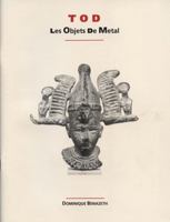 Tod: Les Objets de Metal 0933175302 Book Cover