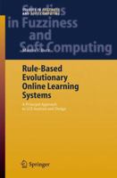 Rule-Based Evolutionary Online Learning Systems: A Principled Approach to LCS Analysis and Design (Studies in Fuzziness and Soft Computing) 3540253793 Book Cover