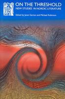On the Threshold: New Studies in Nordic Literature (Series A: Scandinavian Literary History and Criticism) 187004150X Book Cover