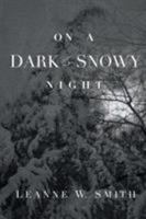 On a Dark & Snowy Night 0692046976 Book Cover