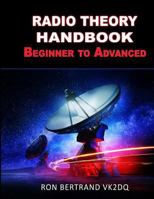 Radio Theory Handbook. Beginner to Advanced. 1534696121 Book Cover