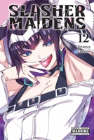 Slasher Maidens, Vol. 12 B0DZ1XWQV2 Book Cover
