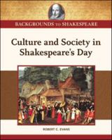 Culture and Society in Shakespeare's Day 1604135239 Book Cover