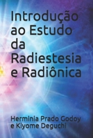 Introdução ao Estudo da Radiestesia e Radiônica (Portuguese Edition) 8564497131 Book Cover