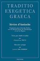 Severe d'Antioche: Fragments Grecs Tires Des Chaines Sur Les Derniers Livres de l'Octateuque Et Sur Les Regnes 9042917253 Book Cover