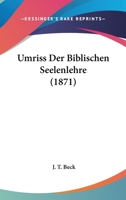 Umriss Der Biblischen Seelenlehre: Ein Versuch 1104040352 Book Cover