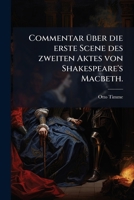 Commentar über die erste Scene des zweiten Aktes von Shakespeare's Macbeth. 1247447227 Book Cover