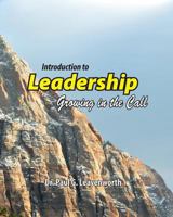 Introduction to Leadership: Growing in the Call 1500825913 Book Cover