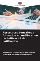 Ressources bancaires: formation et amélioration de l'efficacité de l'utilisation 6209798721 Book Cover