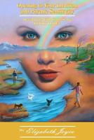 Opening to Your Intuition and Psychic Sensitivity - Book Three: Developing Your Sixth Sense 0615928218 Book Cover