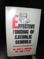 Effective Funding of Catholic Schools 155612158X Book Cover