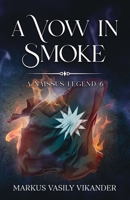 A Vow In Smoke: A Naissus Legend 6 (A Naissus Legend – The Novella Series) 9190204018 Book Cover