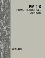 Human Resources Support: Field manual (FM) 1-0 1798037602 Book Cover