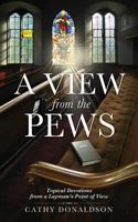 A View from the Pews 1498473377 Book Cover