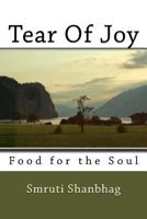 Tear of Joy: Food for the Soul 1530597498 Book Cover