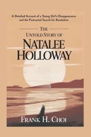 The Untold Story of Natalee Holloway: A Detailed Account of a Young girl Disappearance and the Protracted Search for Resolution B0F4KZ6BK2 Book Cover
