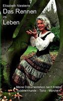 Das Rennen ins Leben: Meine Dokumentation nach Krebs 3833481099 Book Cover