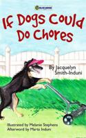 If Dogs Could Do Chores 1939688094 Book Cover
