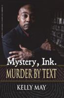 Mystery, Ink.: Murder By Text 1930584598 Book Cover