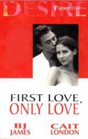 First Love, Only Love (Desire 2-in-1, #4) 0373047339 Book Cover