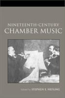 19th-Century Chamber Music (Routledge Studies in Musical Genres)