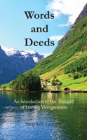Words and Deeds: An Introduction to the Thought of Ludwig Wittgenstein 1789553725 Book Cover