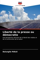 Liberté de la presse ou démocratie: Une perspective africaine de la liberté des médias et de la construction de la nation 6203326046 Book Cover