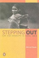 Stepping Out : Life and Sexuality in Rural India 0143029428 Book Cover