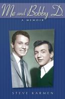 Me and Bobby D.: A Memoir 0634080261 Book Cover