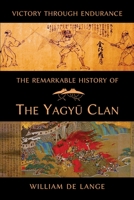 The Remarkable History of the Yagyu Clan 9492722178 Book Cover