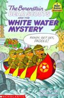 The Berenstain Bear Scouts and the White Water Mystery (Berenstain Bear Scouts Merit Badge Mystery)