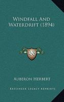 Windfall and Waterdrift 1167204107 Book Cover