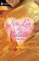 Sex, Lies And Cellulite: A Love Story (Harlequin Next) 0373881266 Book Cover