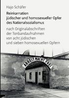 Reinkarnation jüdischer und homosexueller Opfer des Nationalsozialismus: nach Originalabschriften der Tonbandaufnahmen von acht jüdischen und sieben homosexuellen Opfern 3833488190 Book Cover