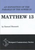 An Exposition of the Parable of the Sower in Matthew 13: Delivered in Six Discourses 1888514418 Book Cover