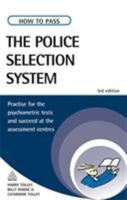 How to Pass the Police Selection System: Practise for the Psychometric Tests and Succeed at the Assessment Centres. Harry Tolley, Billy Hodge, Catheri 0749457120 Book Cover