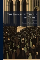 The Simplicity That Is in Christ 102377187X Book Cover