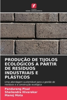 Produção de Tijolos Ecológicos a Partir de Resíduos Industriais E Plásticos (Portuguese Edition) 6630061209 Book Cover