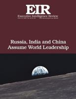 Russia, India and China Assume World Leadership: Executive Intelligence Review; Volume 43, Issue 24 1534696504 Book Cover