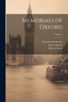 Memorials of Oxford; Volume 1 1022840584 Book Cover