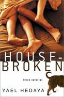 Housebroken : Three Novellas 0312420900 Book Cover
