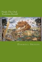 Noah: The Oral Tradition Retold 1544676182 Book Cover