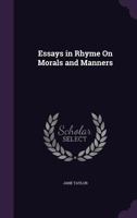 Essays in Rhyme On Morals and Manners 1019078294 Book Cover
