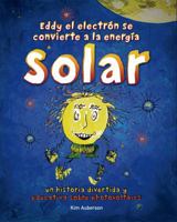 Eddy el Electron se convierte a la energia Solar: Una historia divertida y educativa sobre photovoltaics 0988980517 Book Cover