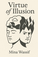 Virtue of illusion B0FJYCZXMV Book Cover
