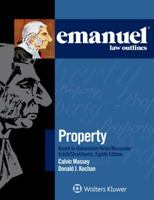 Emanuel Law Outlines for Property Keyed to Dukeminier, Krier, Alexander, Schill, Strahilevitz 1454873116 Book Cover