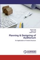 Planning & Designing of Auditorium: An Application of Tensile Structure 6139443679 Book Cover