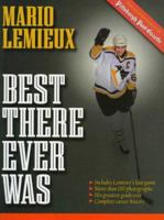 Mario Lemieux: Best There Ever Was 1570281610 Book Cover